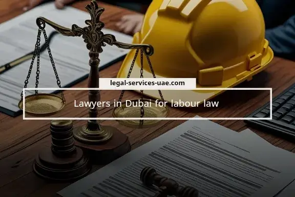 lawyers in dubai for labour law