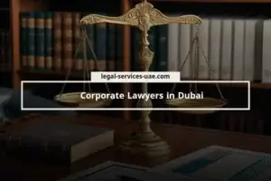 Corporate Lawyers in Dubai
