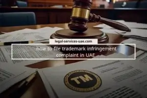 How to File Trademark Infringement Complaint in UAE